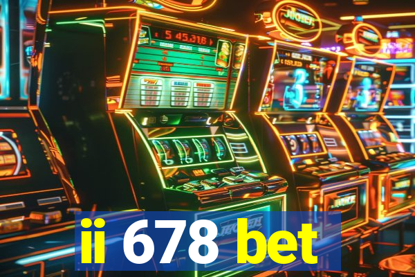 ii 678 bet